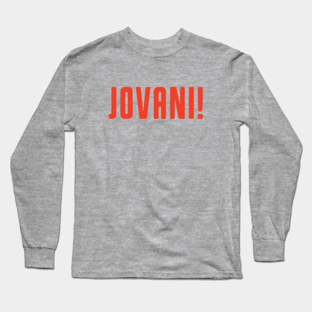 Jovani! Long Sleeve T-Shirt by Bitch Sesh